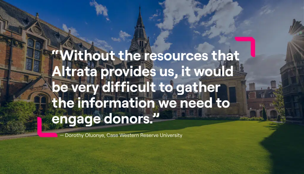 Quote that reads, "Without the resources that Altrata provides us, it would be very difficult to gather the information we need to engage donors". 